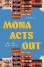 Text: "MONA ACTS OUT", "MISCHA BERLINSKI", "A NOVEL". Hintergrund blau mit gespiegelten Gebäudefassaden.