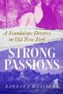 Barbara Weisberg: Strong Passions, Buch