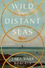 Tara Karr Roberts: Wild and Distant Seas, Buch