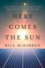 Bill McKibben: Here Comes the Sun, Buch