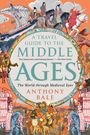 Anthony Bale: A Travel Guide to the Middle Ages, Buch