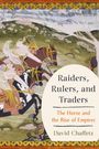 David Chaffetz: Raiders, Rulers, and Traders, Buch