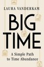 Laura Vanderkam: Big Time, Buch