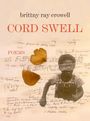 Brittny Ray Crowell: Cord Swell, Buch