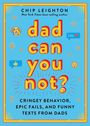Chip Leighton: Dad Can You Not?, Buch