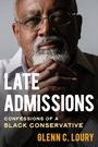 Glenn C Loury: Late Admissions, Buch