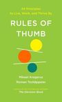 "44 Principles to Live, Work, and Thrive By. RULES OF THUMB. Mikael Krogerus, Roman Tschäppeler." Grüne Buchabdeckung.