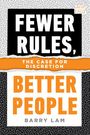 Barry Lam: Fewer Rules, Better People, Buch