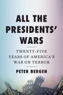 Peter Bergen: All the Presidents' Wars, Buch