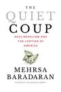Mehrsa Baradaran: The Quiet Coup, Buch