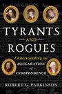 Robert G Parkinson: Tyrants and Rogues, Buch