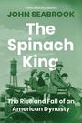 John Seabrook: The Spinach King, Buch