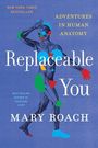 Mary Roach: Replaceable You, Buch