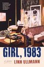 Text: "Girl, 1983" und "Linn Ullmann, A Novel." Illustration: Ein unaufgeräumtes Schlafzimmer mit einer Person vor dem Spiegel.