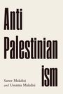 "Anti Palestinian ism" in großer Schrift, darunter "Saree Makdisi and Ussama Makdisi" auf hellem Hintergrund.