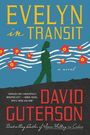 Text: "Evelyn in Transit", "a novel", "David Guterson". Silhouette einer Person, umgeben von Blumen und weißen Linien.