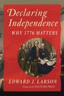 Edward J Larson: Declaring Independence, Buch