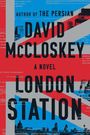 Text: "Author of The Persian", "David McCloskey", "A Novel", "London Station". Britische Flagge als Hintergrund.