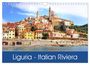 Joana Kruse: Liguria - Italian Riviera (Wall Calendar 2025 DIN A4 landscape), CALVENDO 12 Month Wall Calendar, KAL