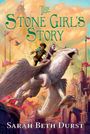 Sarah Beth Durst: The Stone Girl's Story, Buch