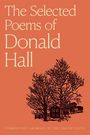 Donald Hall: Selected Poems of Donald Hall, The, Buch