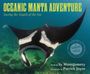 „Oceanic Manta Adventure: Saving the Angels of the Sea.“ Ein Manta schwimmt im klaren Wasser.