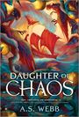 A S Webb: Daughter of Chaos, Buch