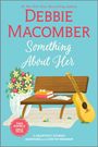 Debbie Macomber: Something about Her, Buch