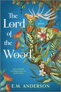 „The Lord of the Wood“, „a novel“, „Even a beastly woodland protector needs saving…“; florales Design, Hirschgeweih.