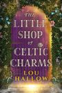 Ein lila Türbogen mit dem Text "THE LITTLE SHOP OF CELTIC CHARMS" von Lou Hallow, umgeben von reichen, blühenden Pflanzen.