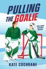 "Pulling the Goalie," "Even a goalie can shoot her shot," "Kate Cochrane." Illustration von zwei Eishockey-Spielerinnen.