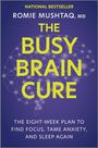 Romie Mushtaq: The Busy Brain Cure, Buch