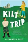Alexandra Kiley: Kilt Trip, Buch