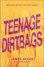 James Acker: Teenage Dirtbags, Buch