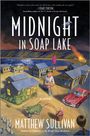 Matthew Sullivan: Midnight in Soap Lake, Buch