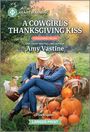 Amy Vastine: A Cowgirl's Thanksgiving Kiss, Buch