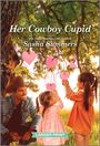 Sasha Summers: Her Cowboy Cupid, Buch