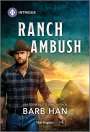 Barb Han: Ranch Ambush, Buch