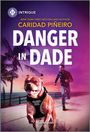 Caridad Piñeiro: Danger in Dade, Buch