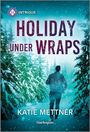 Katie Mettner: Holiday Under Wraps, Buch
