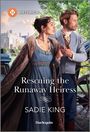 Sadie King: Rescuing the Runaway Heiress, Buch