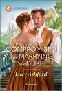 Lucy Ashford: Compromised Into Marrying the Duke, Buch