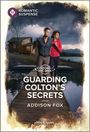 Addison Fox: Guarding Colton's Secrets, Buch