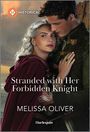 Melissa Oliver: Stranded with Her Forbidden Knight, Buch