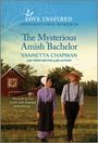 Vannetta Chapman: The Mysterious Amish Bachelor, Buch
