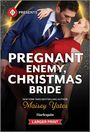 Maisey Yates: Pregnant Enemy, Christmas Bride, Buch