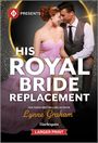 Lynne Graham: His Royal Bride Replacement, Buch