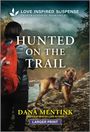 Dana Mentink: Hunted on the Trail, Buch
