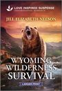 Jill Elizabeth Nelson: Wyoming Wilderness Survival, Buch