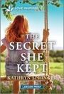 Kathryn Springer: The Secret She Kept, Buch